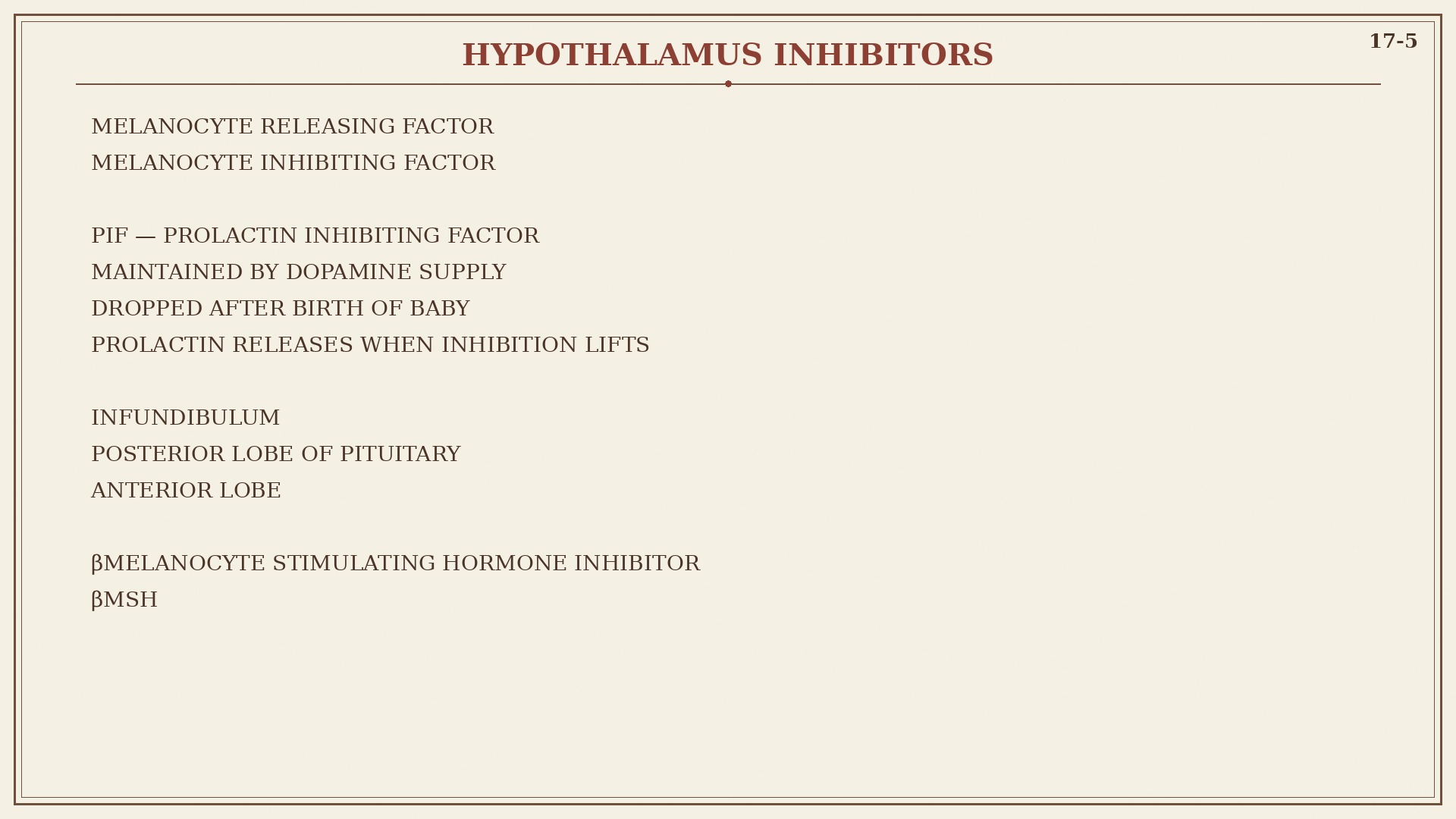 Chart 17-5: hypothalamus inhibitors — PIF, MIF, posterior and anterior lobes