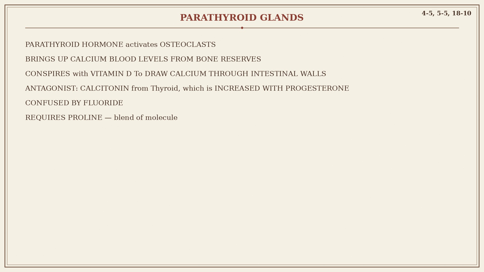 Chart 18-10: parathyroid glands, PTH, vitamin D, calcitonin as antagonist
