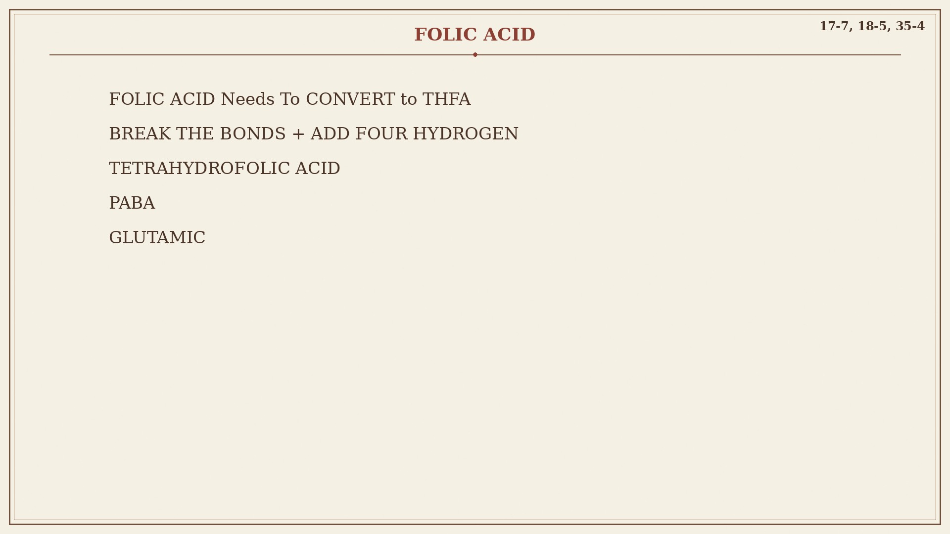 Chart 18-5: folic acid to tetrahydrofolic acid