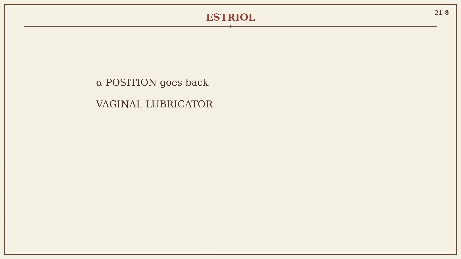 Chart 21-8: estriol, an OH that goes back