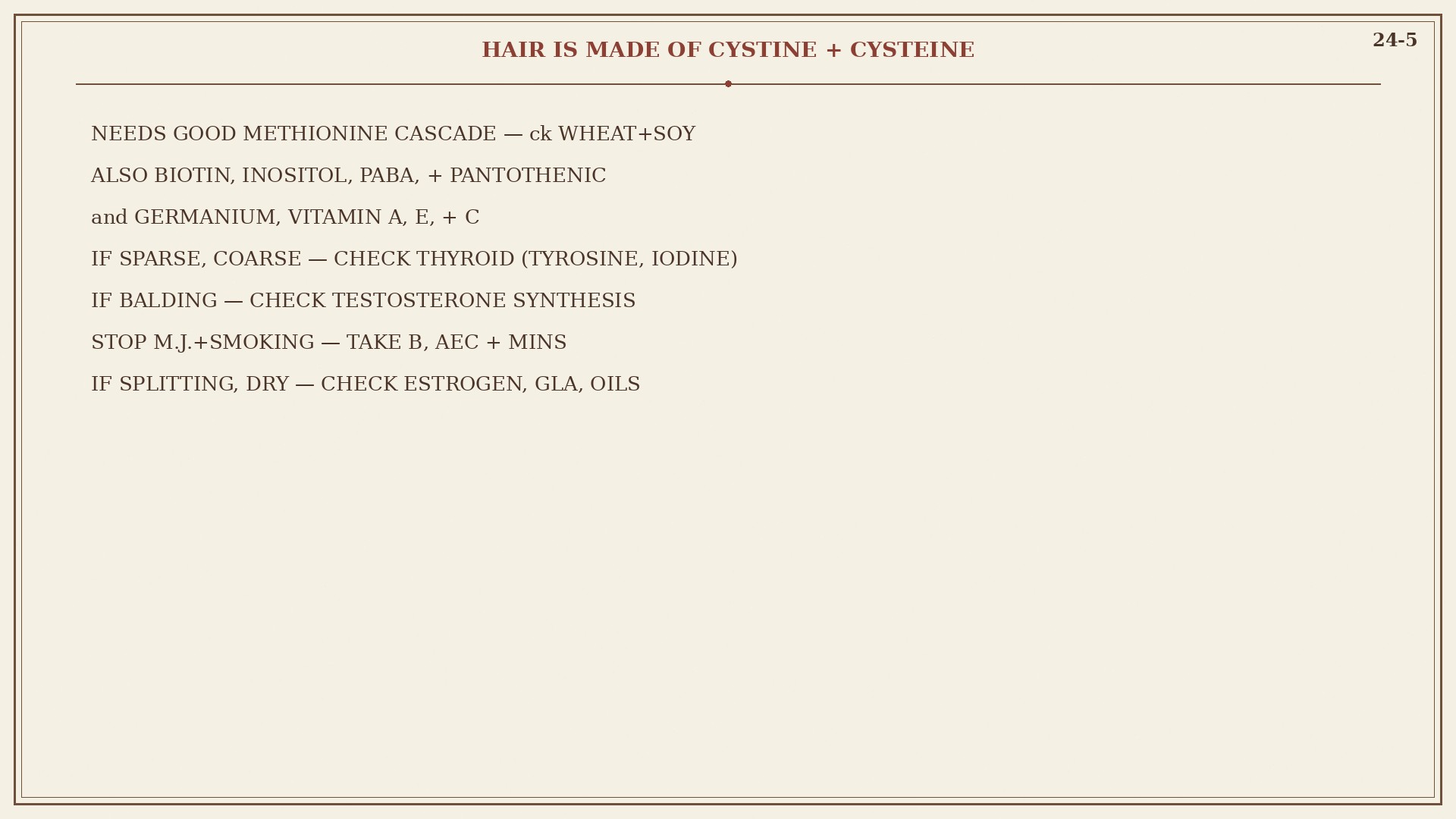 Chart 24-5: hair as cystine and cysteine, sparse, balding, splitting