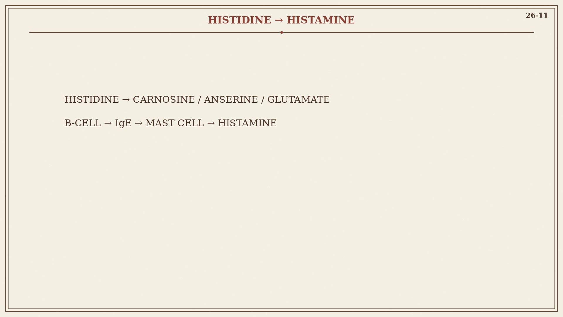 Chart 26-11: histidine to histamine