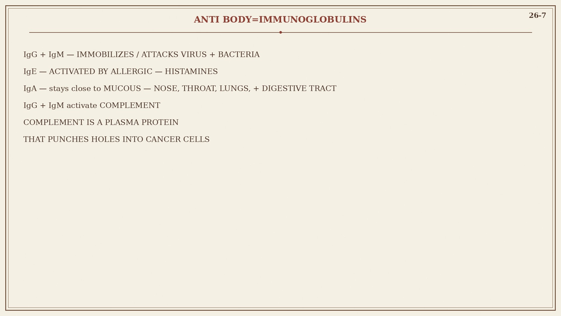 Chart 26-7: IgG, IgM, IgE, IgA, complement