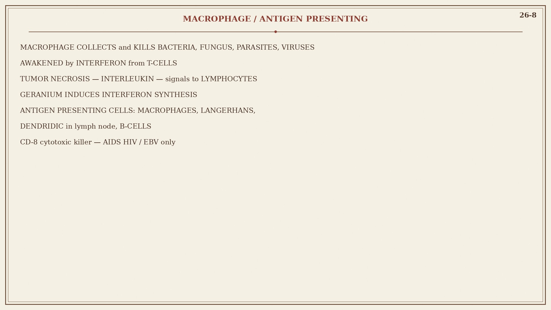 Chart 26-8: macrophage, interferon, antigen presenting cells, CD-8 killer