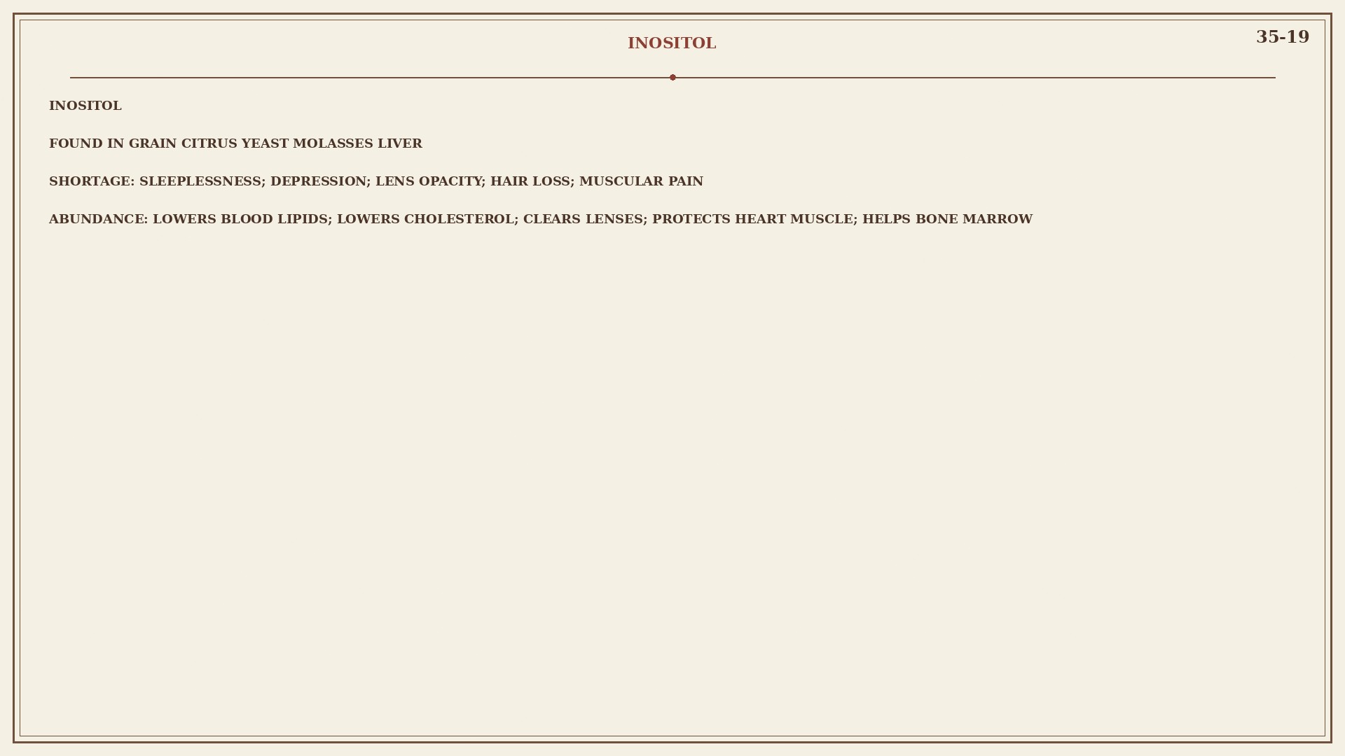 Chart 35-19: inositol in grain, citrus, yeast; shortage as sleeplessness and lens opacity