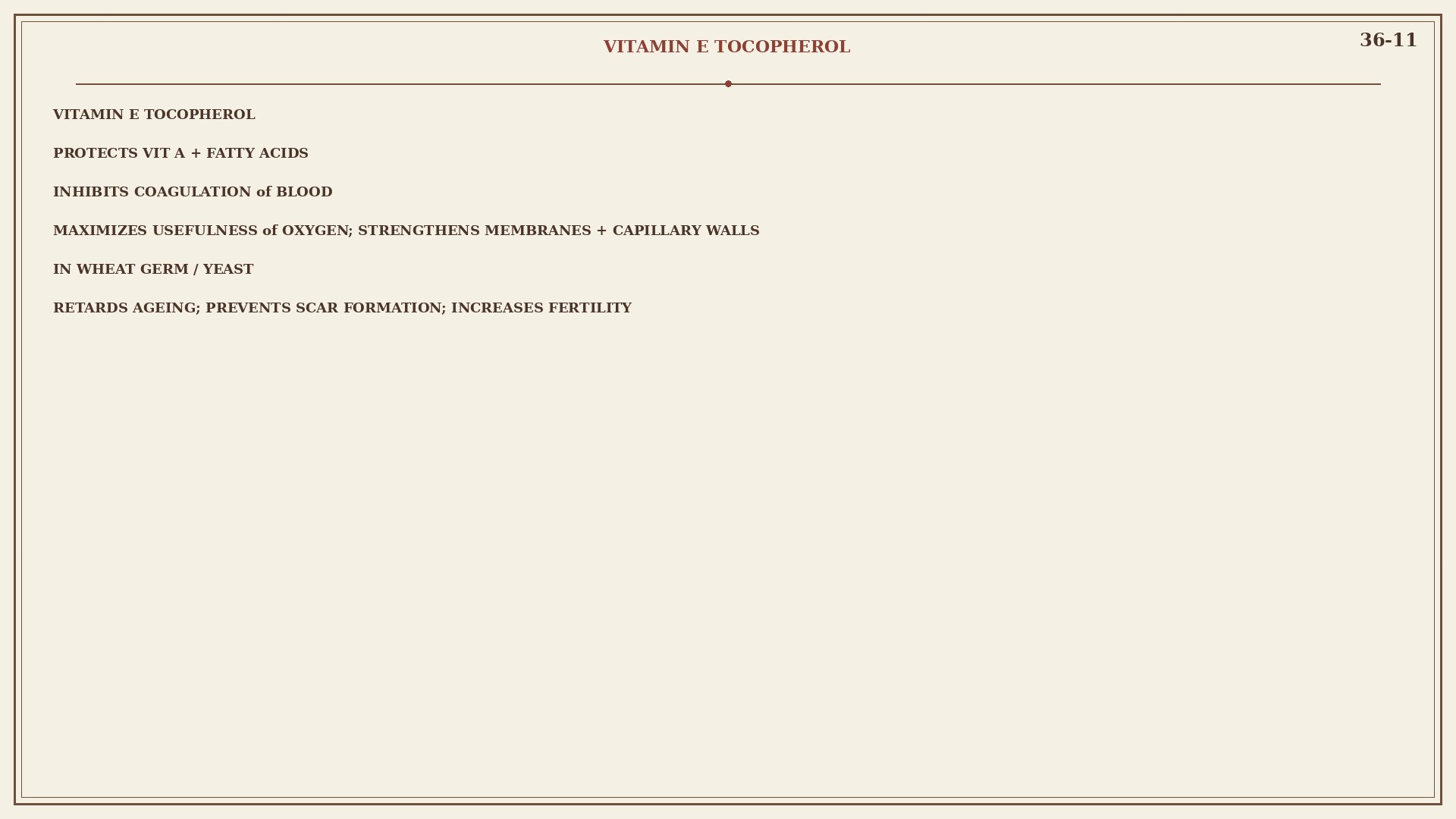 Chart 36-11: vitamin E protects A and fats; anticoagulant already in a chart is a stop